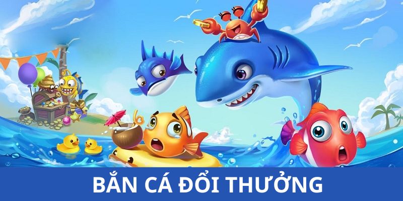 Bắn Cá Đổi Thưởng - Tham Gia Để Nhận Quà Từ Nhà Cái I9BET