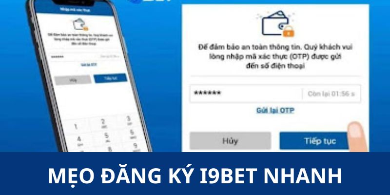 I9BET giới thiệu một số mẹo giúp người chơi tạo nick nhanh