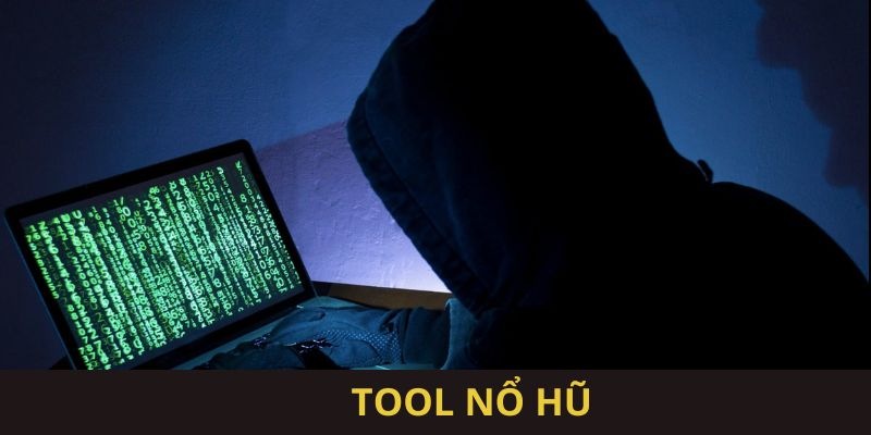 Hạn chế sử dụng tool nổ hũ nhằm bảo vệ an toàn