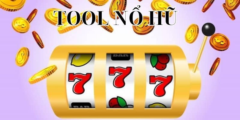 Tool nổ hũ là công cụ hỗ trợ đắc lực của game thủ